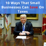 10 Ways That Small Businesses Can Save On Taxes