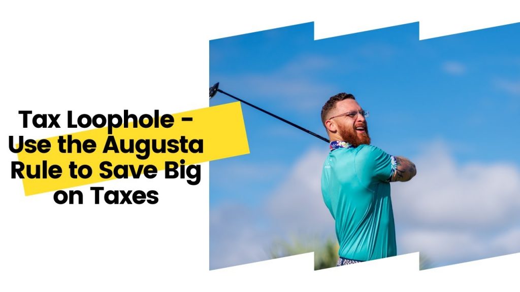 augusta-rule-tax-loophole-business-expense